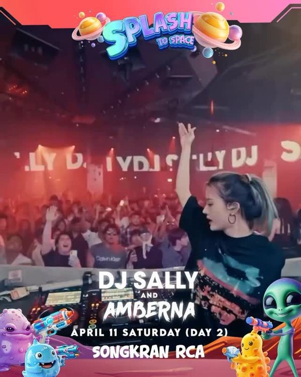 SPLASH SONGKRAN RCA 2026 – SPLASH TO SPACE (AmberNa & DJ SALLY)